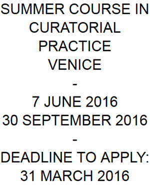 SUMMER SCHOOL IN CURATORIAL STUDIES VENICE