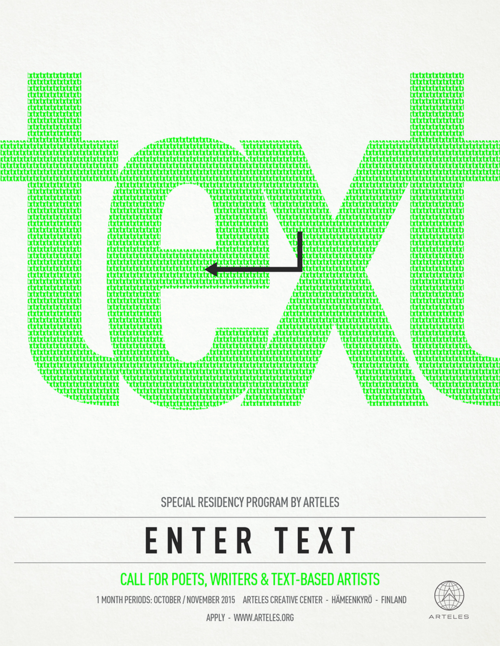Enter Text - Residency program for Poets, Writers & Text-Based Artists in Finland Enter Text - Residency program for Poets, Writers & Text-Based Artists in Finland